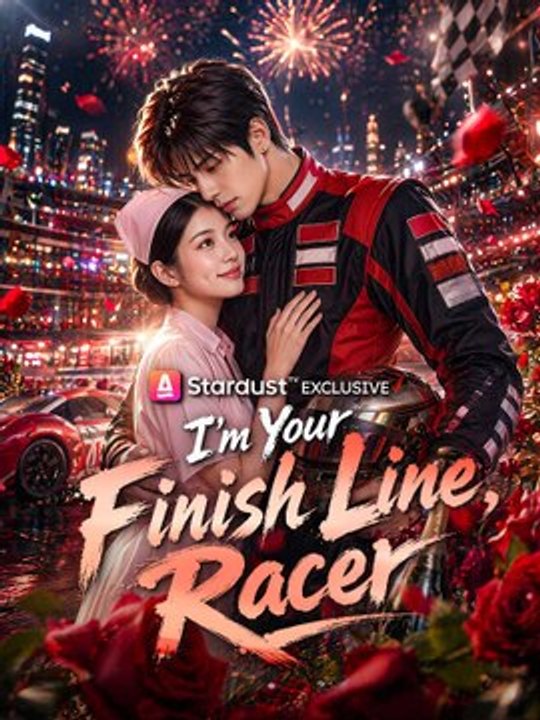 I'm Your Finish Line, Racer | Full Series | Short Drama English