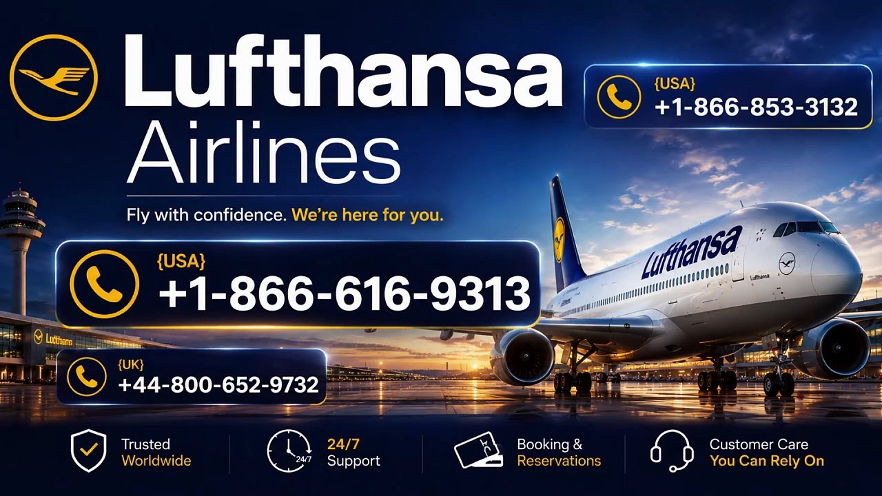 +1-866-853-3132 Lufthansa Airlines Refund Policy: [Refund Policy] Customer Care