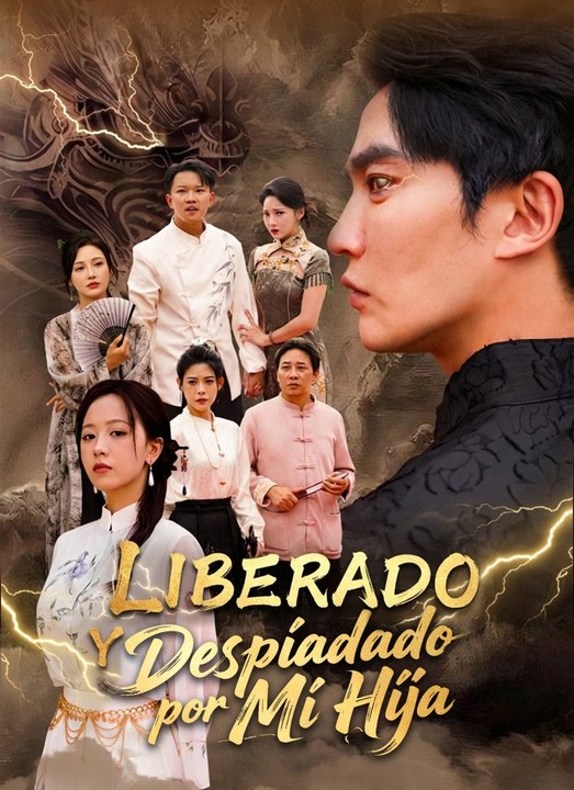 Liberado y Despiadado por Mi Hija | Full 60 Eps SD Drama 2026