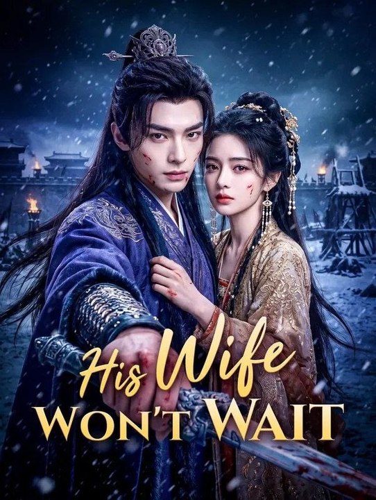 His Wife Won't Wait - FULL MOVIES ENGLISH SUB