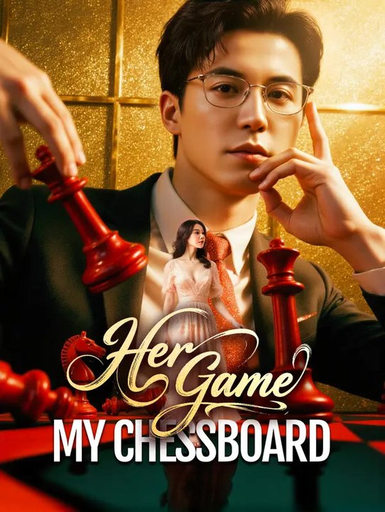 Her Game, My Chessboard | Komplette Serie | Short Drama Deutsch