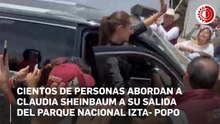 Cientos de personas abordan a Claudia Sheinbaum a su salida del Parque Nacional Izta- Popo