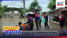 48 pamilya mula sa 2 barangay, inilikas dahil sa pagbaha | Unang Balita