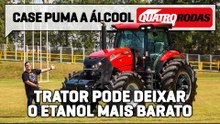 Case Puma: este trator A ÁLCOOL nacional pode tornar o etanol MAIS BARATO – e limpo