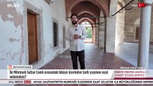 Tarihte Yürüyen Adam - Mihrimah Sultan Camii - 1 | 9 Ağustos 2026