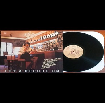 TRAMP PUT A RECORD ON トランプ Tramp — Put A Record On 1974 (UK, Blues Rock) - video Dailymotion