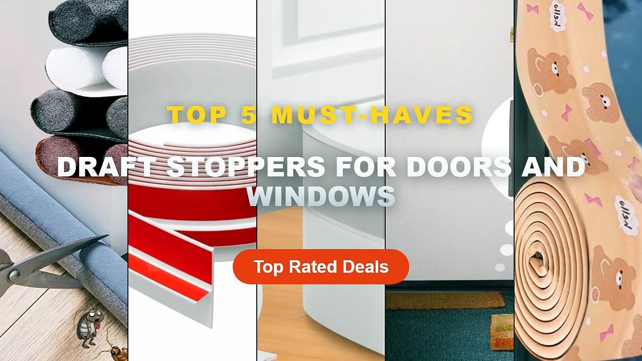 Top 5 Best Draft Stoppers For Doors And Windows...