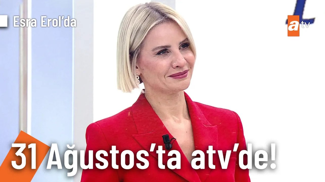 Esra Erol'da yeni sezonuyla 31 Ağustos'ta atv'de başlıyor!