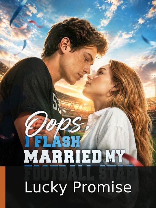 Oops, I Flash Married My Football Star #engsub #fullepisode🎥🍿 | Lucky Promise