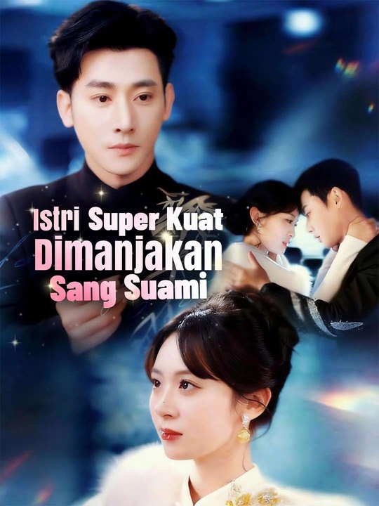 Istri Super Kuat, Dimanjakan Sang Suami
