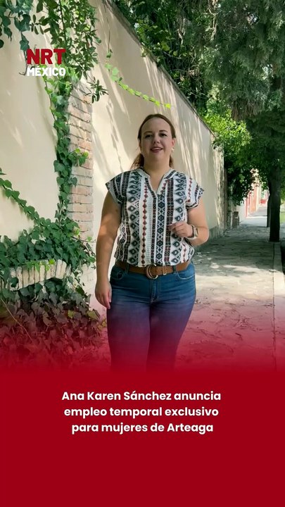 Ana Karen Sánchez anuncia empleo temporal exclusivo para mujeres de Arteaga