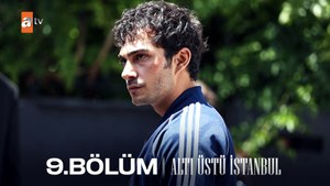 Altı Üstü İstanbul 9. Bölüm