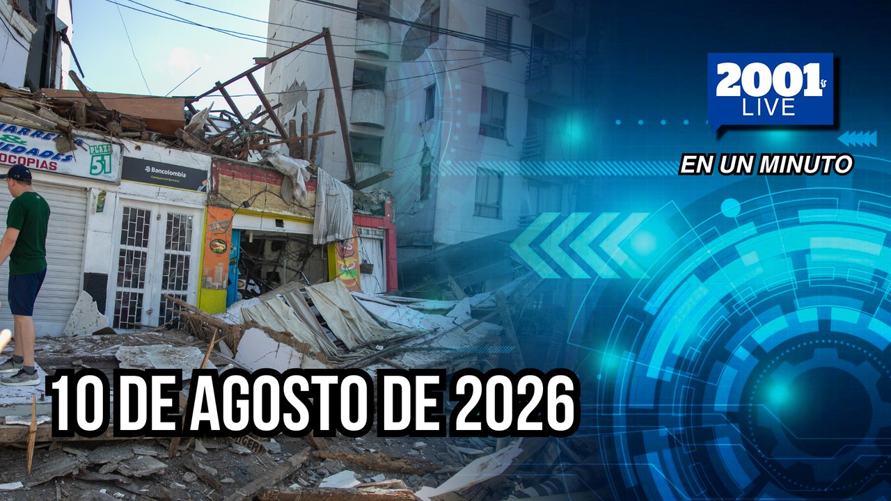 #EnUnMinuto│10 de agosto de 2026: Los acontecimientos más relevantes del mundo