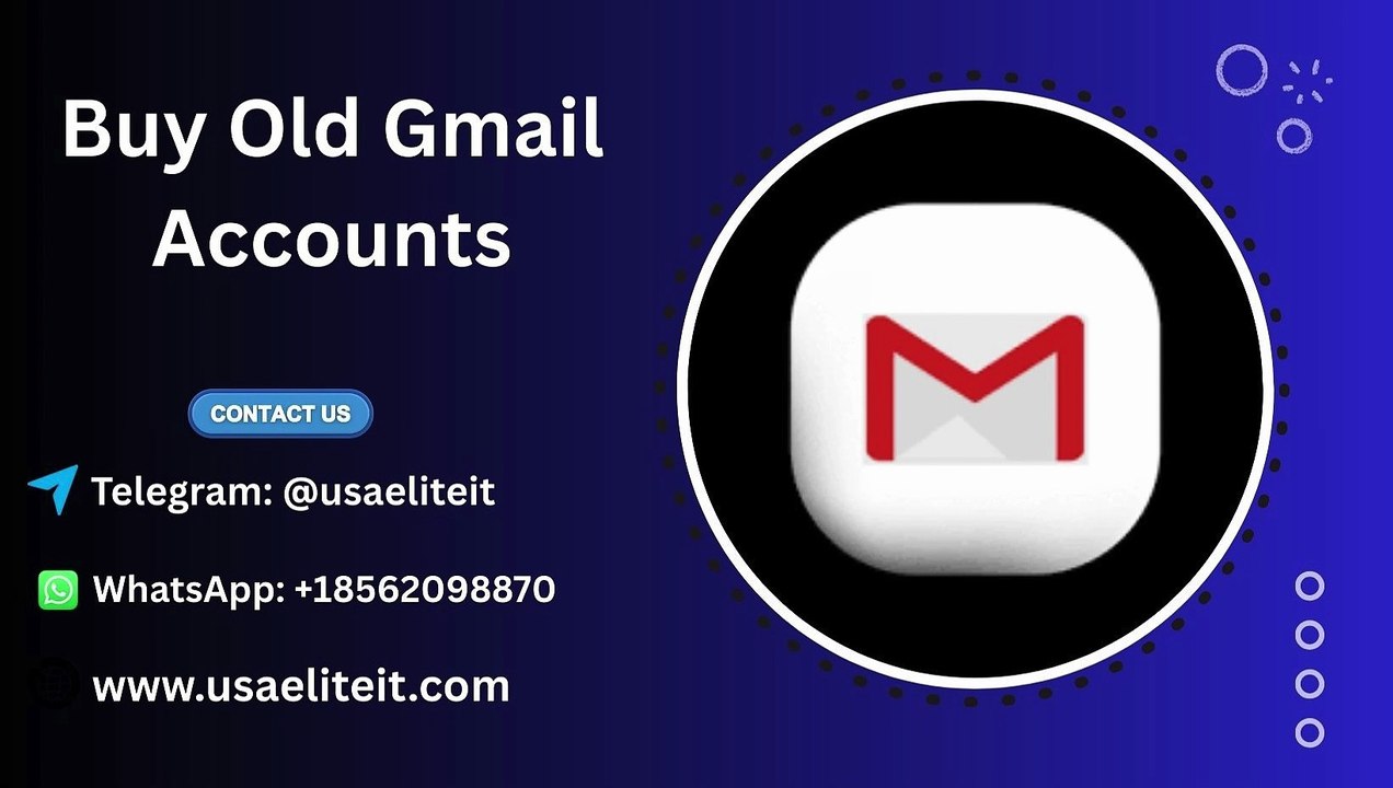 Top 5 Places to Explore Buy Old Gmail Accounts - (Old & Aged)