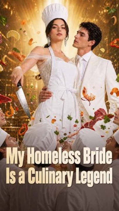 My Homeless Bride Is a Culinary Legend - Full Movie | Culinary Romance