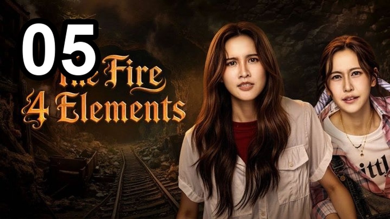 The Fire 4 Elements - Episode 5 Asian TV Series