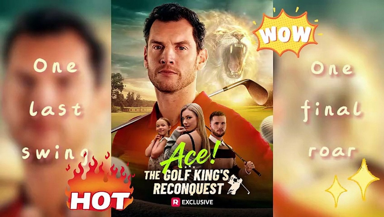 🔥Ace! The Golf King’s Reconquest🔥⛳🔥He Disapp...