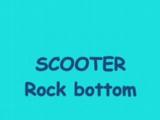 Scooter  rock bottom