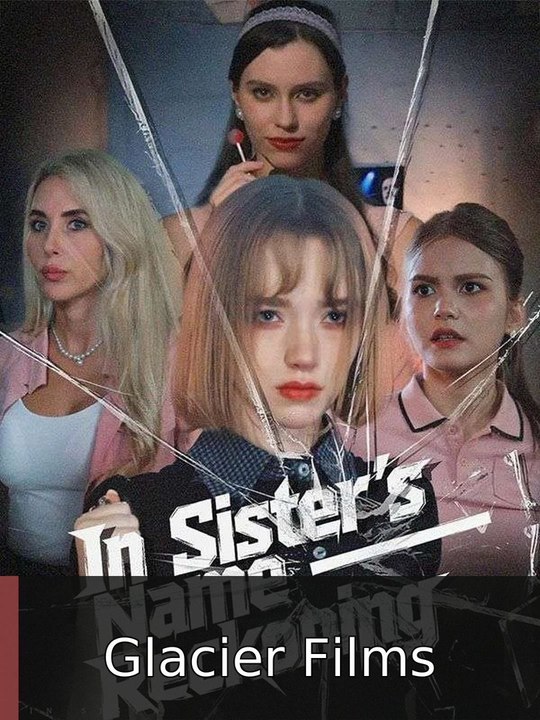 In Sister's Name-Reckoning | Glacier Films