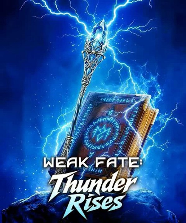 Weak Fate: Thunder Rises — The Weakest Warrior Awakens a Power That Changes His Destiny | DramaWave