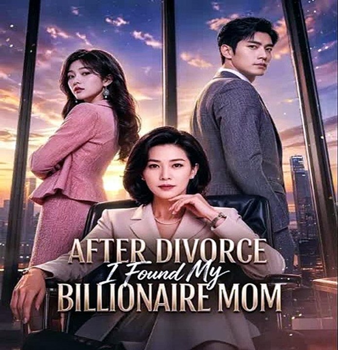 After Divorce, I Found My Billionaire Mom — The Family Who Rejected Me Suddenly Wanted Me Back | DramaWave