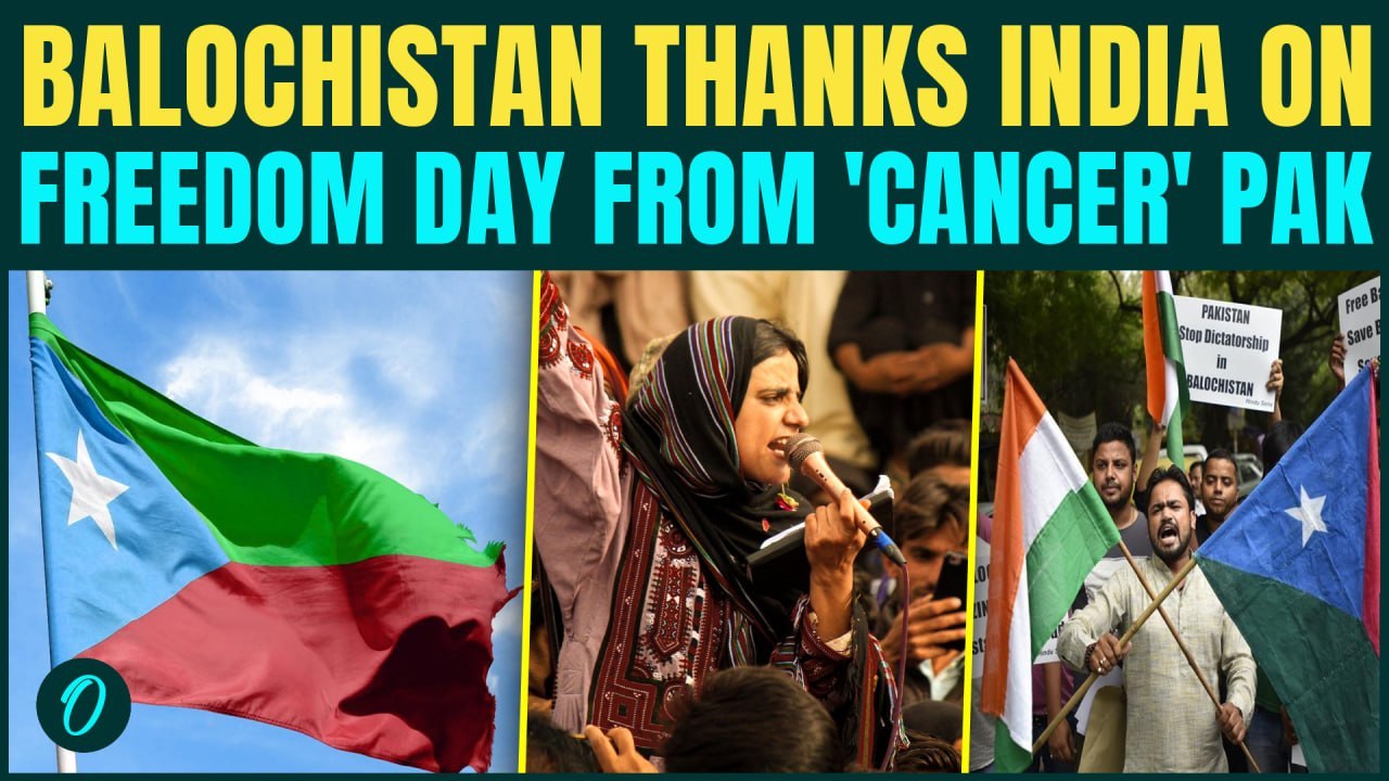 Balochistan Thanks India On Independence Day, Calls Pakistan Regime ‘Cancer’ On August 11