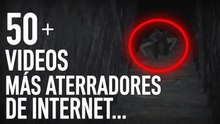 Más de 50 videos que te van a dar miedo