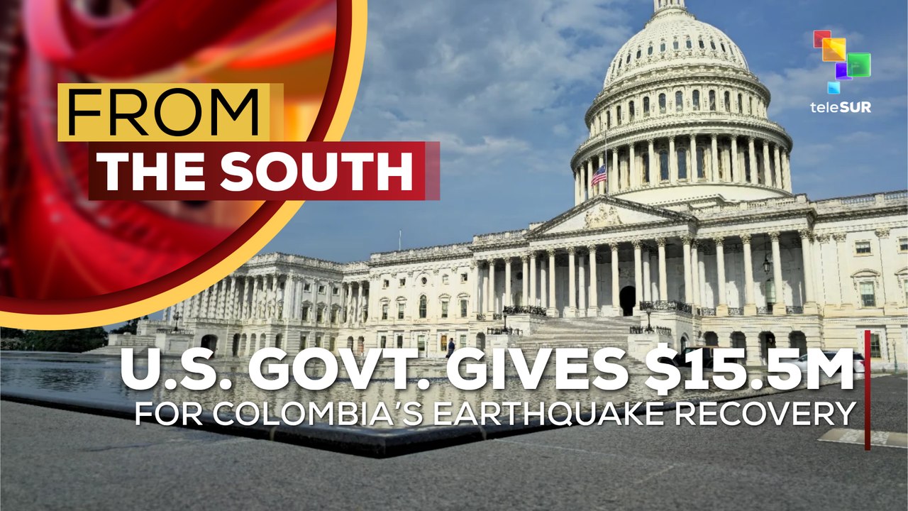 U.S. | Govt. allocates $15.5M to Colombia following devastating earthquake