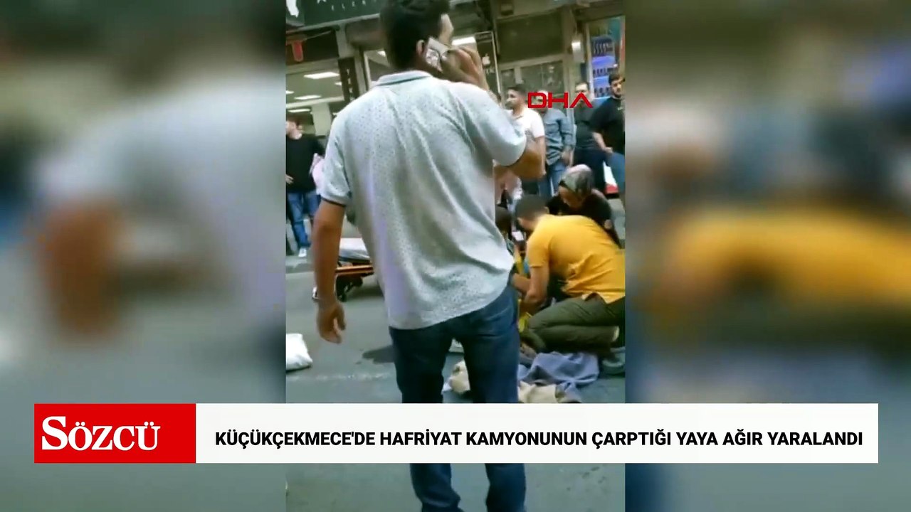 Küçükçekmece'de hafriyat kamyonunun çarptığı yaya ağır yaralandı