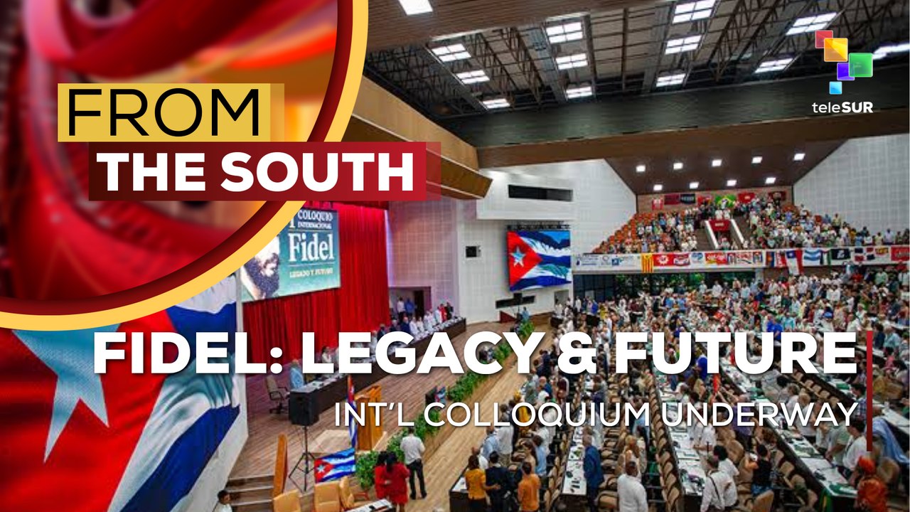 Cuba | Colloquium dedicated to Fidel Castro remembers his ideas & repercussion accross the world