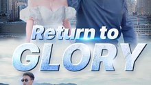 Return to Glory