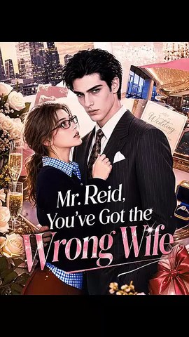 [Am] Mr. Reid, You'Ve Got The Wrong Wife - Episode 2026   Short Drama   2026 - ✅ FULL [Eng Sub]