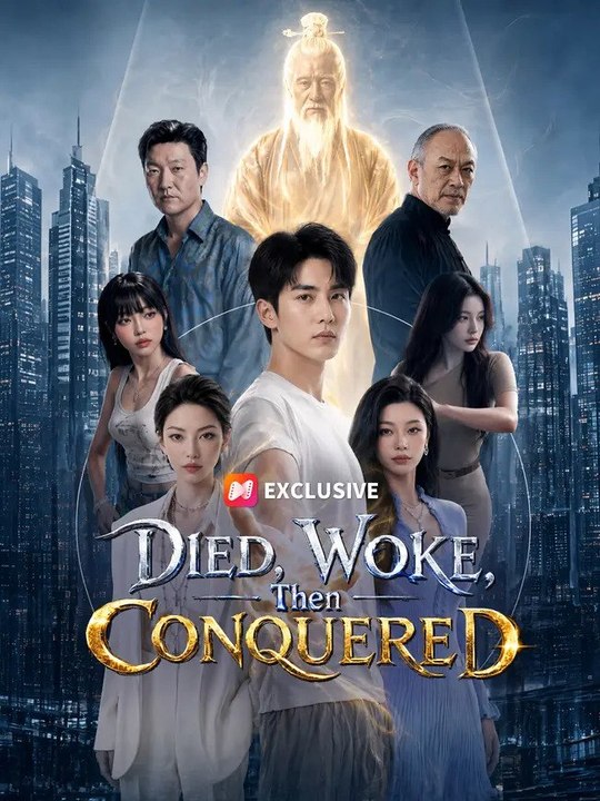 Died, Woke, Then Conquered