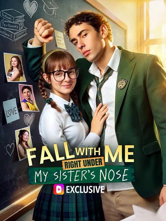 Fall With Me—Right Under My Sister's Nose → I Fell for Him Right Under My Sister's Nose and She Never Saw It Coming