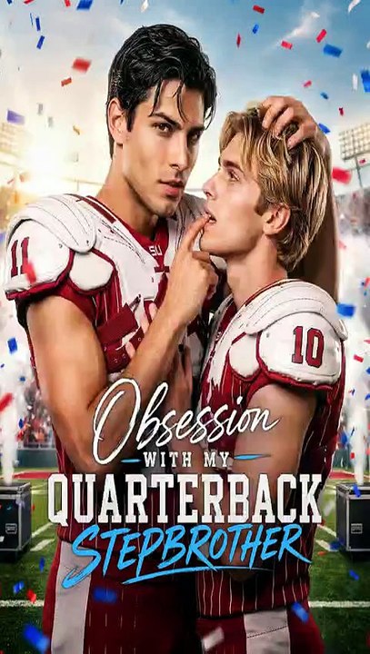 Obsession With My Quarterback Stepbrother → My Quarterback Stepbrother Became the One Man I Could Never Stop Thinking About