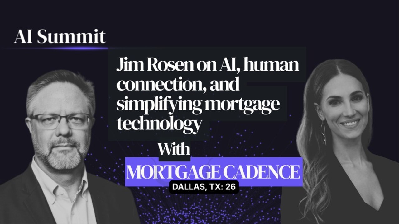 Jim Rosen on AI, human connection, and simplifying mortgage technology