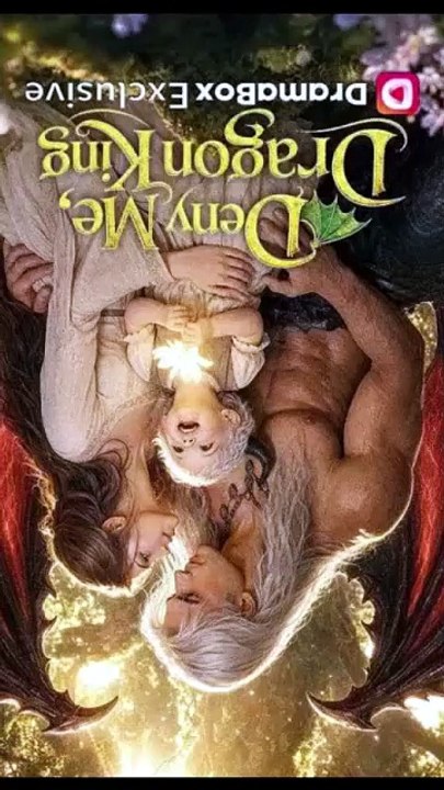 Deny Me, Dragon King - Full Movie 💕 💕 💕 [Full Movie]