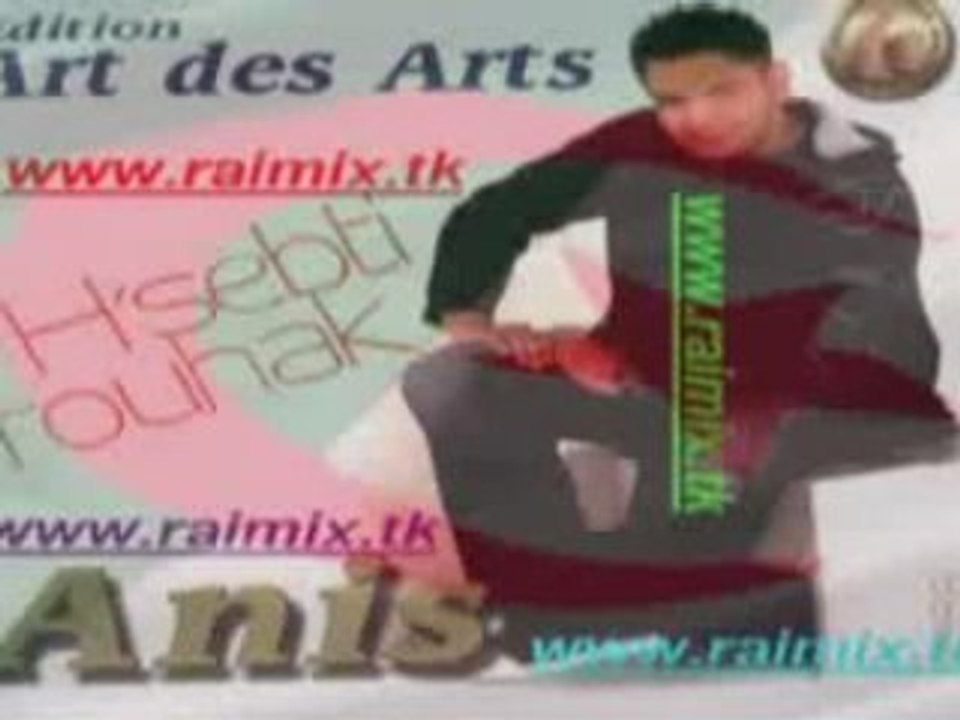 Cheb anis Hsebti_Rouhak 2008