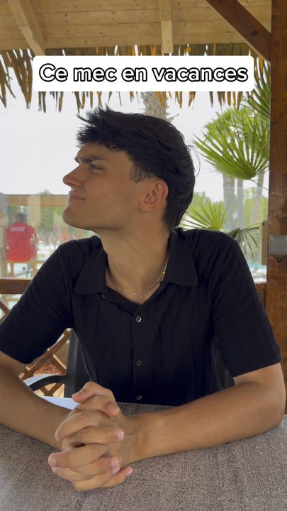 Ce mec en vacances