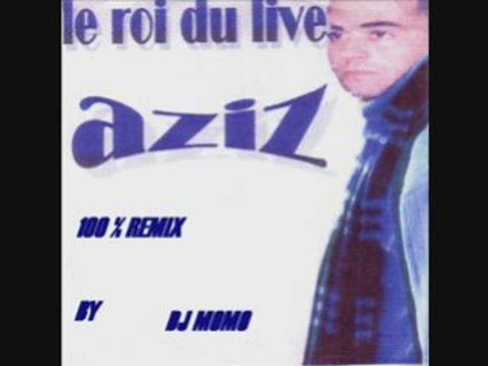 CHEB aziz  TBANILI FELIL