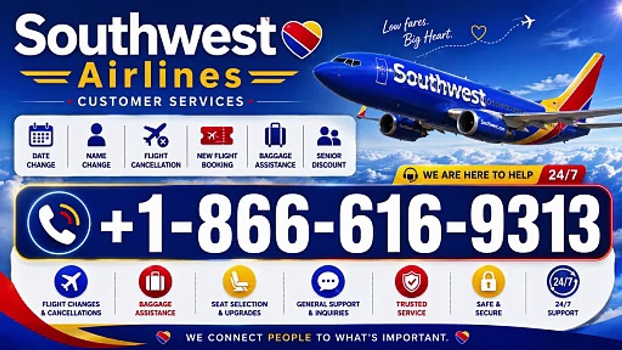+1-866-616-9313 Southwest Airlines Refund Policy 2026 | Cancellation, Name Change & Date Change Guide