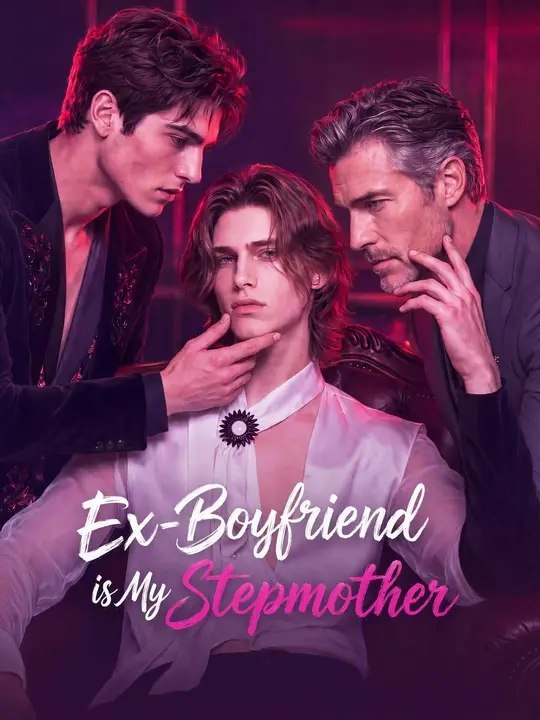 Ex-Boyfriend is My Stepmother (2026 Short Drama)