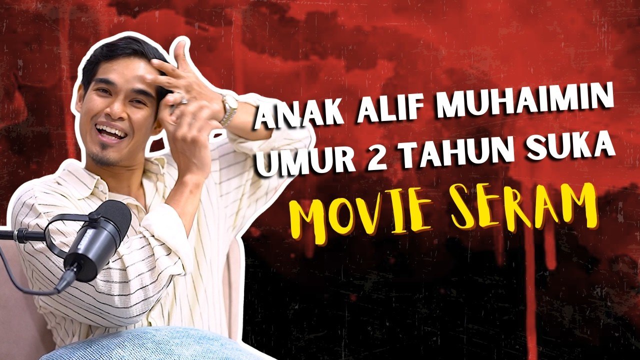 Umur 2 Tahun Suka Tengok Cerita Hantu