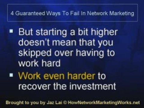 4 Guaranteed Ways To Fail In Network Marketing