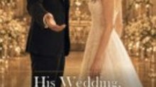 His Wedding My Funeral | Full Mini Series 2026