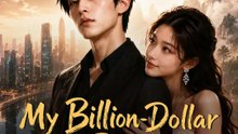 My Billion Dollar Bride- Full Drama Movie English Sub