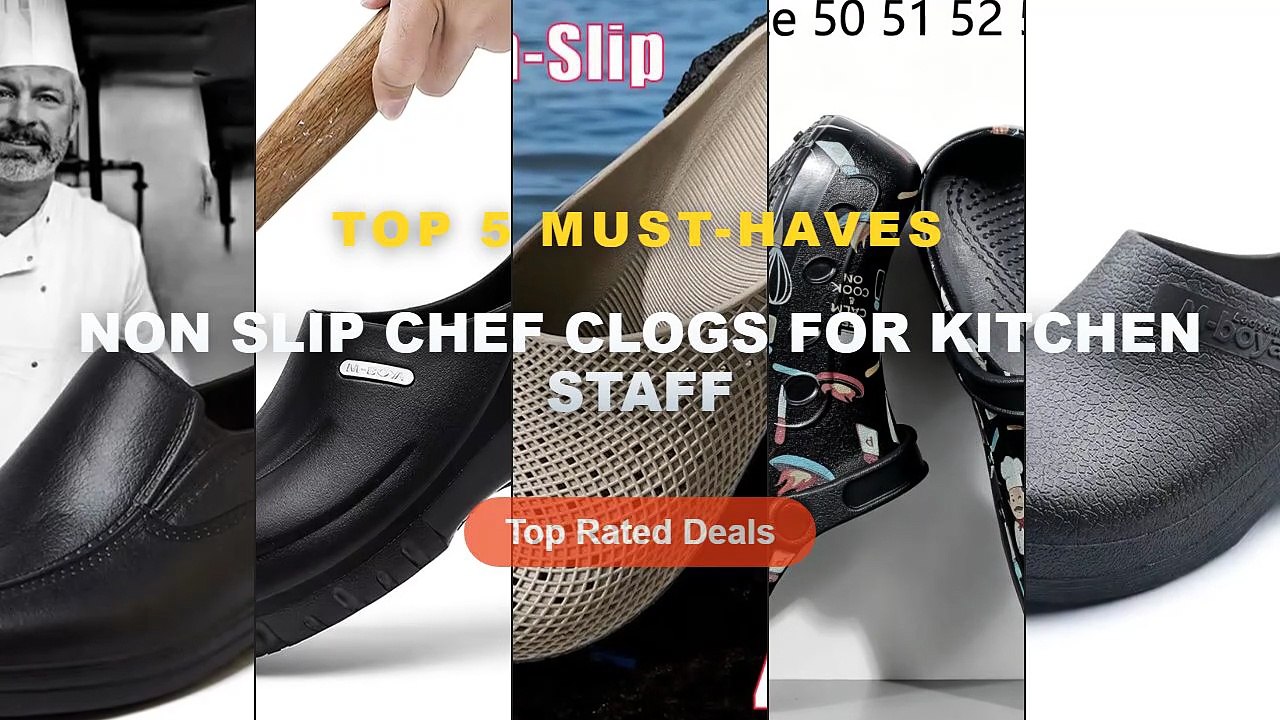 Top 5 Best Non Slip Chef Clogs For Kitchen Staf...