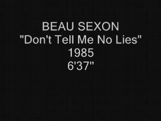 BEAU SEXON  "DON'T TELL ME NO LIES"