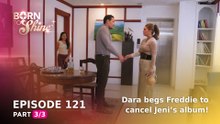 Born To Shine: Dara begs Freddie to cancel Jeni’s album! (Episode 121 - Part 3/3)