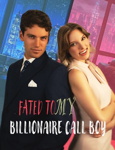 Fated To My Billionaire Call Boy | Serie Completa | Short Drama English | Echo Screen